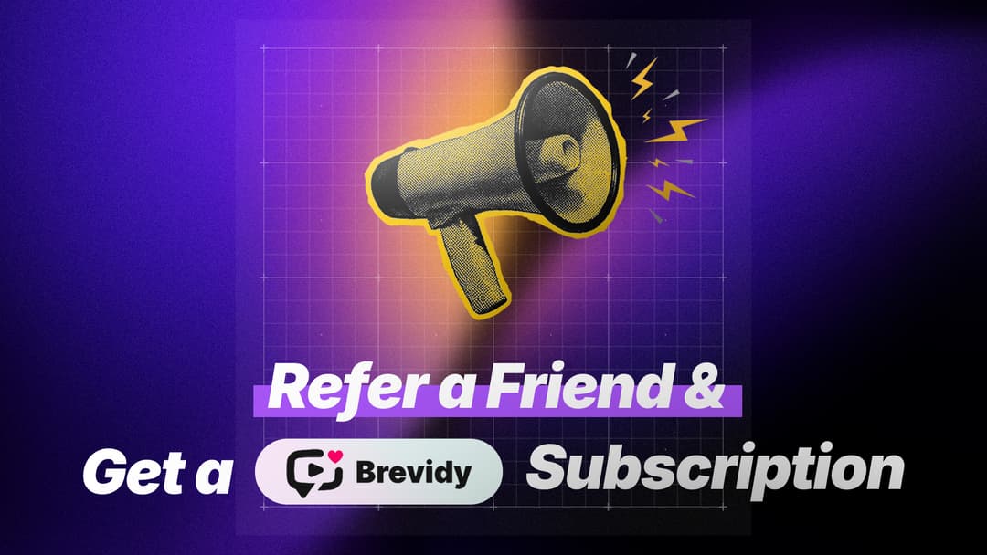 Turn Your Brevidy Workflow Into Rewards With Our New Referral Program