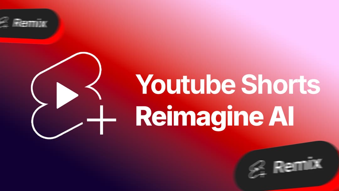 Remix YouTube Shorts with the Reimagine AI Tool