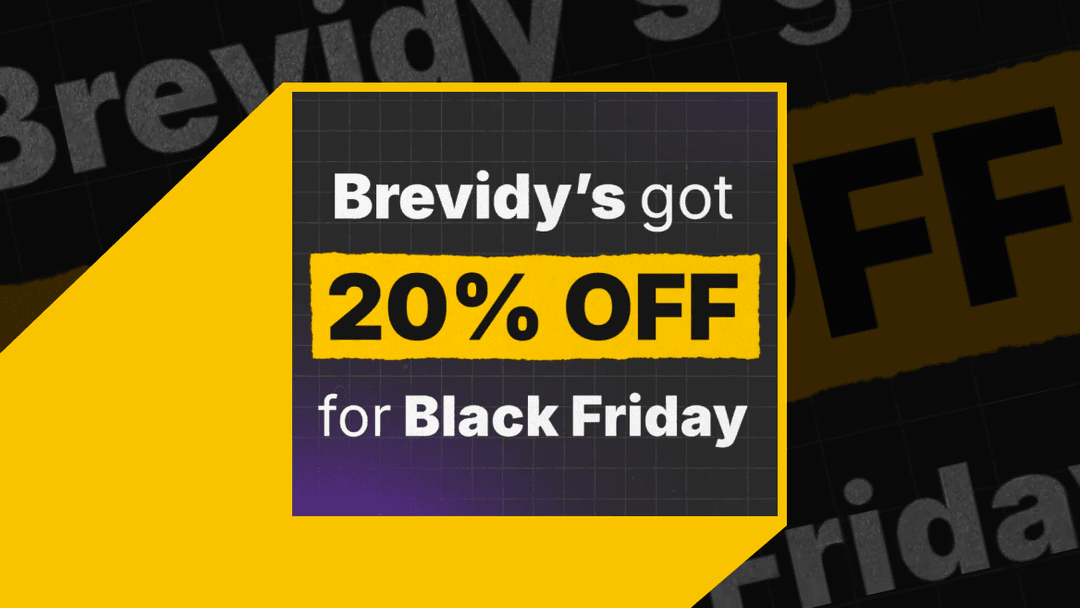 20% Off Brevidy This Black Friday: Faster, Smarter, and Easier Editing